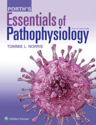 Porth's Essentials of Pathophysiology: Concepts of Altered Health States - GOOD