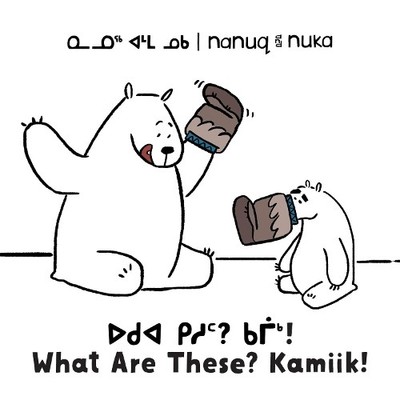 Ali Hinch Nanuq and Nuka: What Are These? Kamiik! (Taschenbuch) (US IMPORT)