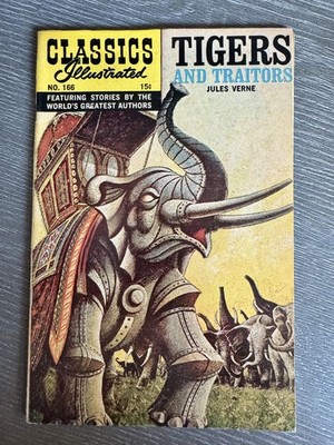 Vintage Classics Illustrated Tigers And Traitors #166 1962 GILBERTON Silver Age