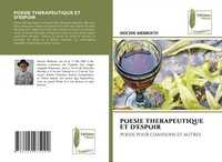 Poesie Therapeutique Et D'espoir Poesie Pour Chansons Et Autres Hocine Merbouti