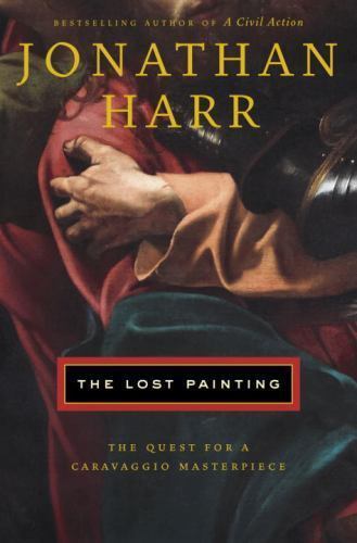 The Lost Painting: The Quest for a - Hardcover, Jonathan Harr, 9780375508011, neu - Bild 1 von 1