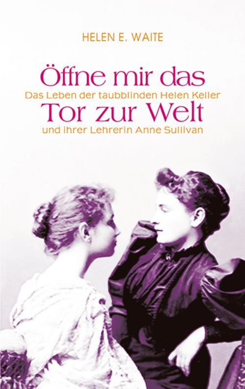 Thumbnail - Öffne Mir Das Tor Zur Welt Helen Waite