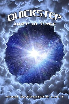 Quickstep: Just in Time By John Alexander Lott - New Copy - 9798398090383