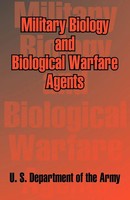 Military Biology And Biological Warfare Agents U S. Department of the Army Buch