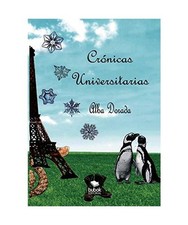 Crónicas Universitarias, Alba Dorada