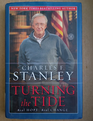 Charles F. Stanley Turning the Tide: Real Hope, Real Change 2011 Paperback