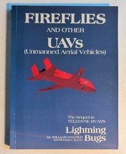 FIREFLIES AND OTHER UAVS (UNMANNED AERIAL VEHICLES) By William Wagner & Sloan