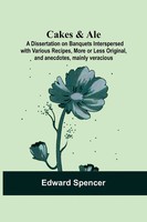 Edward Spencer | Cakes & Ale | Taschenbuch | Englisch (2021) | Alpha Editions