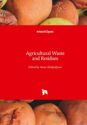 Anna Aladjadjiyan | Agricultural Waste and Residues | Buch | Englisch (2018)