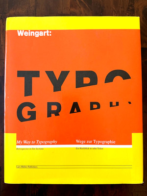 Weingart Typography Wege Zur Typografie My Way to Typography 2000 HC/WJ *SIGNED*