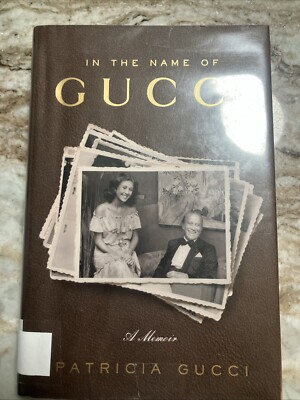 In the Name of Gucci by Patricia Gucci (2020, Trade Paperback)