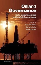 Oil and Governance: State-Owned Enterprises and the World Energy Supply by David