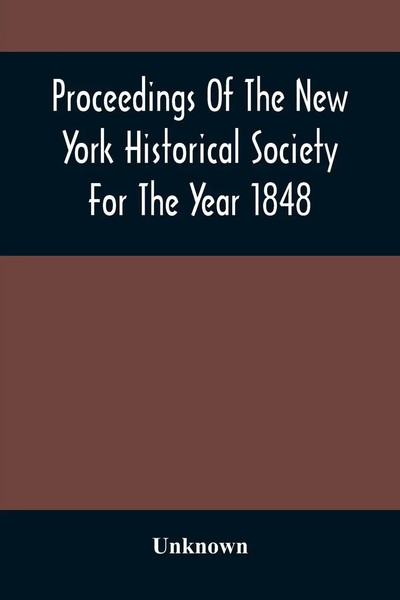 Unknown | Proceedings Of The New York Historical Society For The Year 1848-image