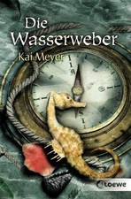 Wellenläufer (Band 3) Die Wasserweber: Magische Trilogie voller Abenteuer ab 1
