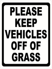 Please Keep Vehicles Off Of Grass Sign. Size Options. Stop Car Parking on Lawn