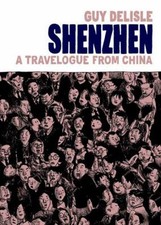 Shenzhen : A Travelogue from China Hardcover Guy Delisle