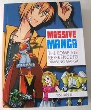 Massive Manga The Complete Reference To Drawing Manga