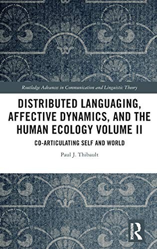Distributed Languaging, Affective Dynamics, and, Thibault Hardcover..