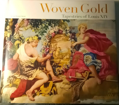 Woven Gold - Tapestries of Louis XIV, Bremer-David 9781606064610 New, Sealed