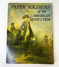 Paper Soldiers of the American Revolution Bellerophon Books 1974 Uncut & Intact