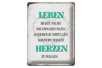 Blechschild Spruch 30X40 Cm Leben Seinem Herzen Zu Folgen Deko Schild
