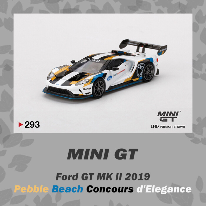 MINI GT　FORD GT MK II　2019 PEBBLE BEACH MINI GT 1:64 Ford GT MK II 2019 Pebble Beach Concours d'Elegance