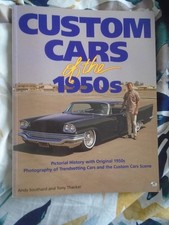 Custom Cars of the 1950s by Andy Southard Jr & Tony Thacker pub 1993 in softback