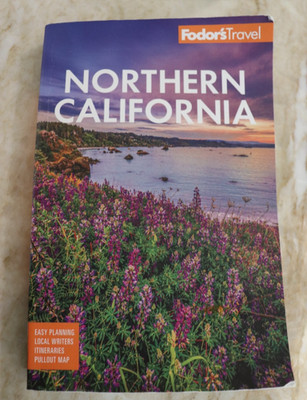 Fodor's Northern California: Napa & Sonoma, Yosemite, San Francisco, Lake Tahoe