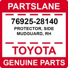 76925-28140 Toyota OEM Genuine PROTECTOR, SIDE MUDGUARD, RH