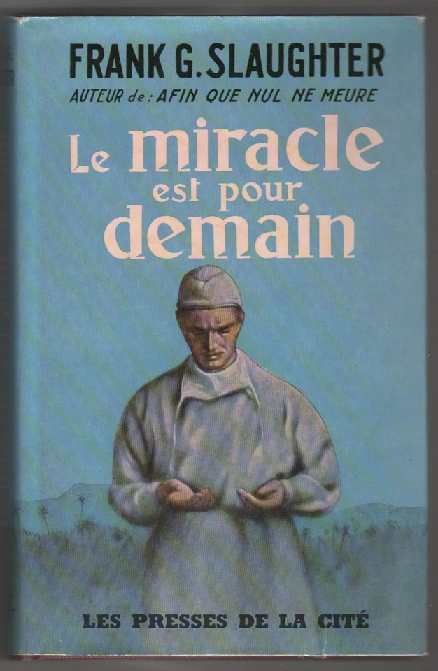 Le miracle est pour demain.Frank G.SLAUGHTER. Cartonné 1962 CV14 - Photo 1/1