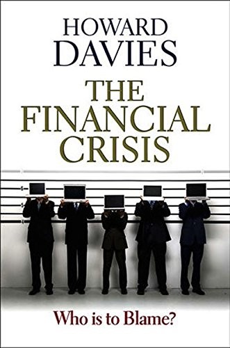 The Financial Crisis - Who is to blame ?,Howard Davies
