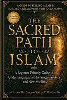 The Sincere Seeker Collection | The Sacred Path To Islam | Taschenbuch (2019)