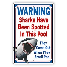Warning Pool Sign Sharks Have Been Spotted In This Pool Aluminum Metal Sign