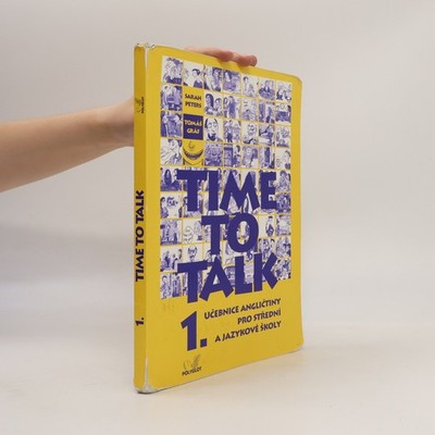 Time to talk 1. Učebnice angličtiny pro střední a jazykové školy  |  Tomáš Gráf