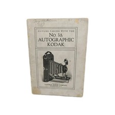 Picture Taking with the No. 3A Autographic Kodak 1917 Antique Manual Guide