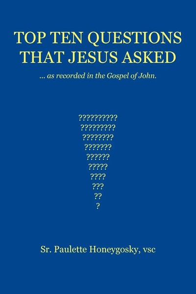 Sr. Paulette Honeygosky Vsc | Top Ten Questions That Jesus Asked | Taschenbuch-image