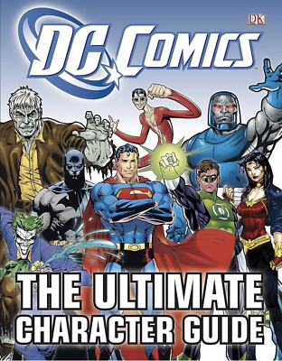 DC Comics - The Ultimate Character Guide [Hardback, 2012] DK Publishing Ltd [UK]