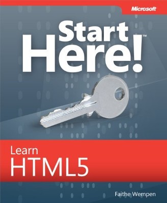 START HERE! LEARN HTML5 By Faithe Wempen *Excellent Condition*