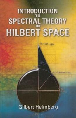 Introduction To Spectral Theory In Hilbert Space