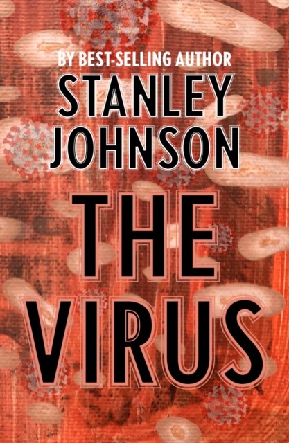 The Virus By Stanley Johnson - Image 3
