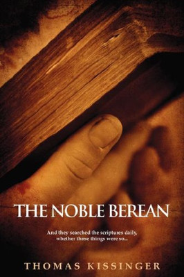 The Noble Berean - Taschenbuch / Softback NEU Kissinger, Thom 01.10.2007
