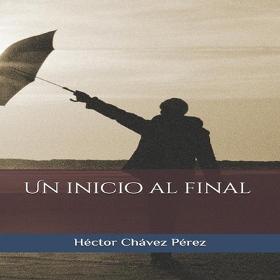Un inicio al final Amazon Digital Services LLC - KDP Paperback Am