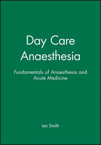 Day Care Anaesthesia by Ian Smith - 9780727914224