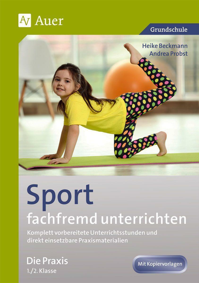 Thumbnail - Sport Fachfremd Unterrichten - Die Praxis 1/2 | Buch | 9783403074076