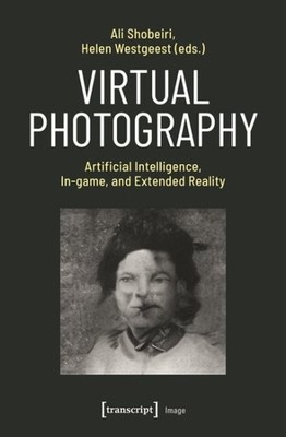 Virtual Photography : Artificial Intelligence, In-game, and Extended Reality,...
