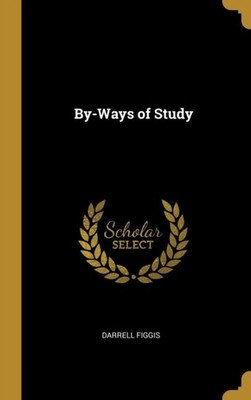 Figgis - By-Ways of Study - New hardback or cased book - X555z