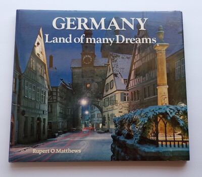 Germany Land of Many Dreams Book, Featuring Photos By Ric Pattison, Andrew Heaps