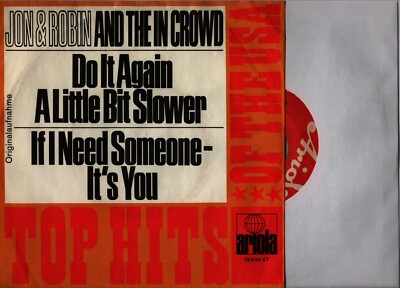 JON & ROBIN AND THE IN CROWD - Do It Again A Little Bit Slower + If I Need. D`67