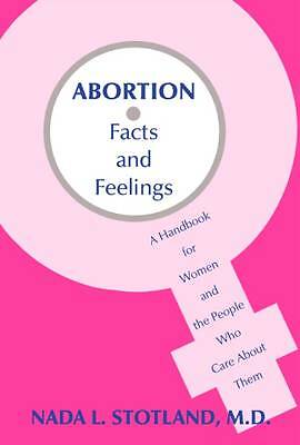 Abortion: Facts and Feelings-A Handbook for Women and the People Who Care About