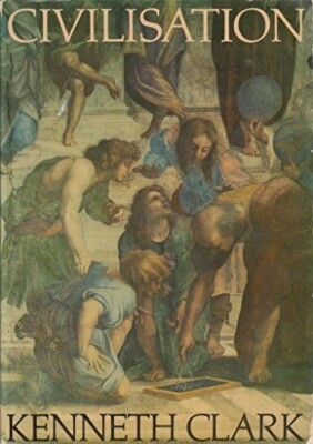 Civilization by Clark, Sir Kenneth